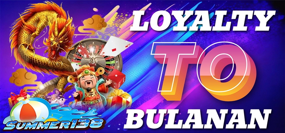 Bonus Loyalty Bulanan